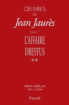 Oeuvres, tome 7: L'Affaire Dreyfus