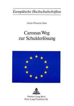 Paperback Carossas Weg Zur Schulderloesung [German] Book
