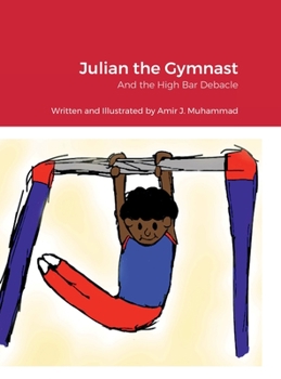 Hardcover Julian the Gymnast: And the High Bar Debacle Book