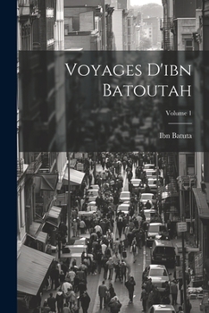 Paperback Voyages D'ibn Batoutah; Volume 1 [French] Book