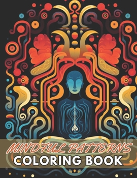 Paperback Mindful Patterns Coloring Book: High Quality +100 Beautiful Designs Book