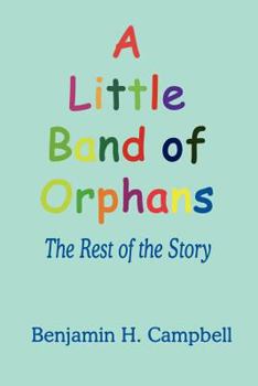 Paperback A Little Band of Orphans: The Rest of the Story Book