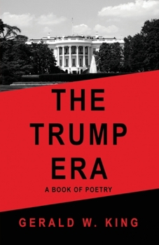 Paperback The Trump Era: A Book of Poetry Book