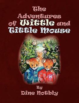 Paperback The Adventures of Wittle and Tittle Mouse Book