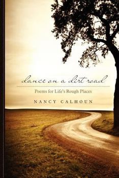 Paperback Dance on a Dirt Road: Poems for Life's Rough Places Book