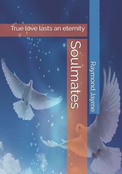 Paperback Soulmates: True love lasts an eternity Book