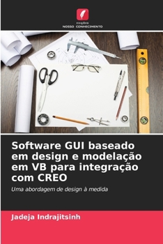 Paperback Software GUI baseado em design e modelação em VB para integração com CREO [Portuguese] Book