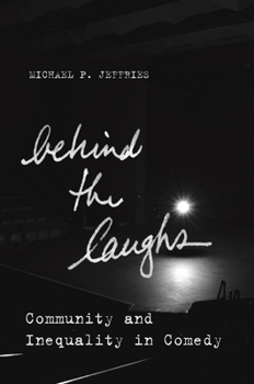 Hardcover Behind the Laughs: Community and Inequality in Comedy Book