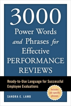 Paperback 3000 Power Words and Phrases for Effective Performance Reviews: Ready-To-Use Language for Successful Employee Evaluations Book