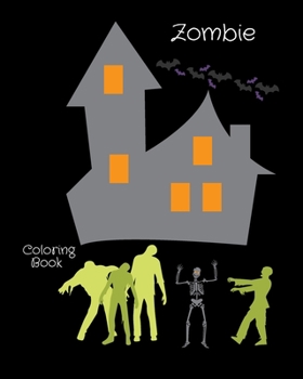Zombie Coloring Book: Midnight Edition Zombie Coloring Pages for Everyone, Adults, Teenagers, Tweens, Older Kids, Boys, & Girls,