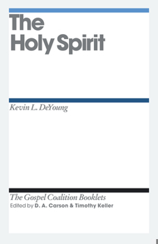 The Holy Spirit - Book  of the Gospel Coalition Booklets