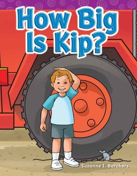 Paperback How Big Is Kip? Book