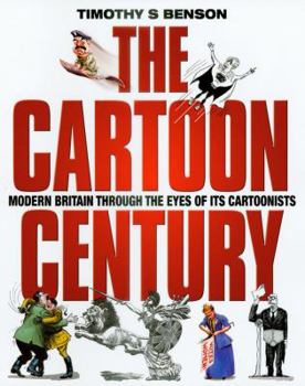 The Cartoon Century: Modern Britain through the Eyes of its Cartoonists