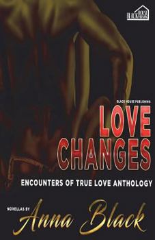 Paperback Love Changes: Encounters of True Love Anthology Book