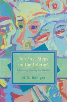 Paperback Ten First Steps on the Internet: A Learning Journey for Teachers Book