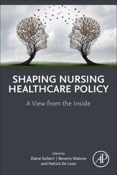 Paperback Shaping Nursing Healthcare Policy: A View from the Inside Book