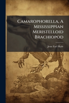 Paperback Camarophorella, A Mississippian Meristelloid Brachiopod Book