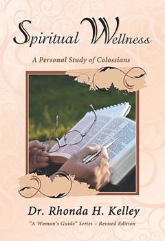 Paperback Spiritual Wellness: A Personal Study of Colossians Book