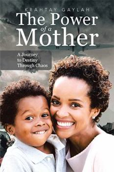 Hardcover The Power of a Mother: A Journey to Destiny Through Chaos Book