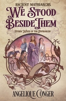 Paperback We Stood Beside Them: Other Wives of the Patriarchs Book