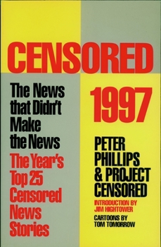 Paperback Censored 1997: The Year's Top 25 Censored Stories Book
