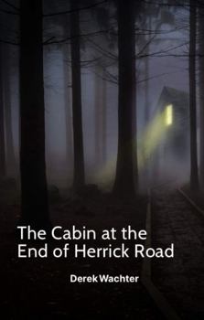 Hardcover The Cabin at the End of Herrick Road Book