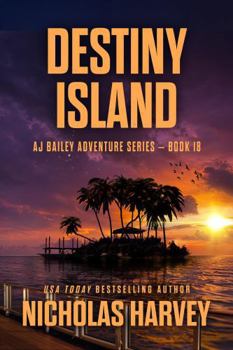 Paperback Destiny Island: AJ Bailey Adventure Series - Book Eighteen Book
