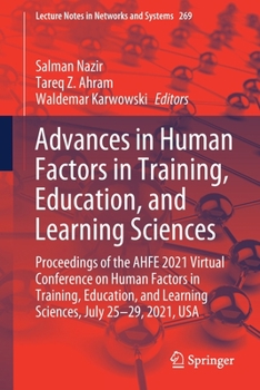 Paperback Advances in Human Factors in Training, Education, and Learning Sciences: Proceedings of the Ahfe 2021 Virtual Conference on Human Factors in Training, Book