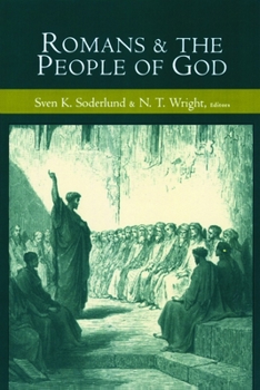 Romans and the People of God: Essays in Honor of Gordon D. Fee on the Occasion of His 65th Birthday