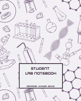 Paperback Student Lab Notebook: Lab Journal for Scientific Experiment Science Student - Laboratory Chemistry & Biology Lab Notebook with Table of Cont Book