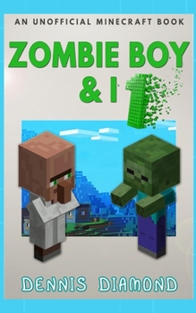 Paperback Zombie Boy & I: An Unofficial Minecraft Book