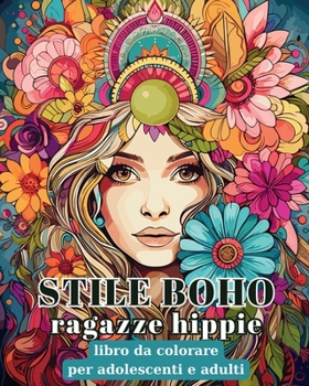 Paperback Stile Boho - Ragazze hippie - Libro da colorare per adolescenti e adulti: Libro da Colorare Moda Bohémienne [Italian] Book