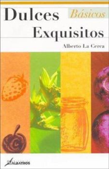 Paperback Dulces exquisitos (Basicos) (Spanish Edition) [Spanish] Book