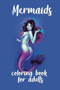 Paperback Mermaid Coloring Book: Adult Coloring Book with Cute Mermaids, Fantasy Scenes for Relaxation Stress Relieving for Adults, Relaxation, Book