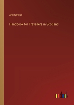 Paperback Handbook for Travellers in Scotland Book
