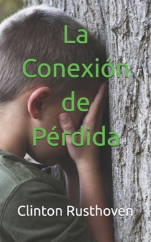 La Conexión de Pérdida (Spanish Edition)