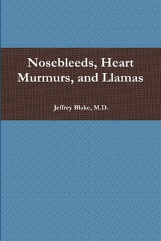 Paperback Nosebleeds, Heart Murmurs, and Llamas Book