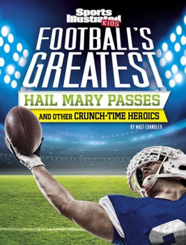 Paperback Football's Greatest Hail Mary Passes and Other Crunch-Time Heroics Book