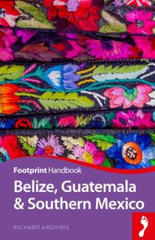 Paperback Belize, Guatemala and Southern Mexico Handbook Book