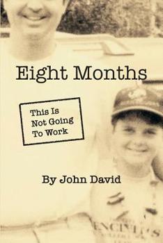 Paperback Eight Months: This Is Not Going To Work Book