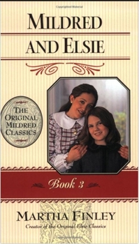 Mildred and Elsie - Book #3 of the Mildred Keith