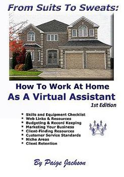 Paperback From Suits To Sweats: How To Work At Home As A Virtual Assistant Book