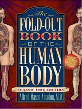 Hardcover The Fold-Out Book of the Human Body: Classic 1906 Edition [With Fold-Out Pictures] Book