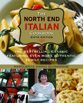 Paperback North End Italian Cookbook: The Bestselling Classic Featuring Even More Authentic Family Recipes Book