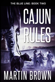 Paperback Cajun Rules: The Blue Line: Book 2: Police Procedural Book