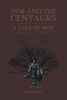 Paperback Nor and the Centaurs: A Tale of Woe Book