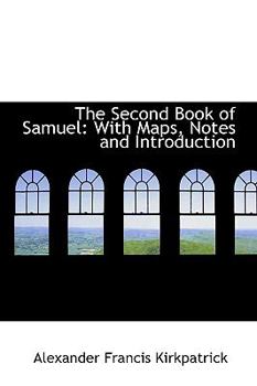 Paperback The Second Book of Samuel: With Maps, Notes and Introduction Book