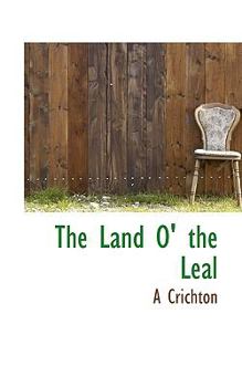 Paperback The Land O' the Leal Book