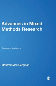 Hardcover Advances in Mixed Methods Research: Theories and Applications Book