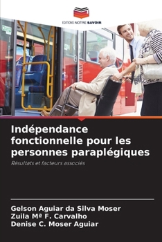 Paperback Indépendance fonctionnelle pour les personnes paraplégiques [French] Book